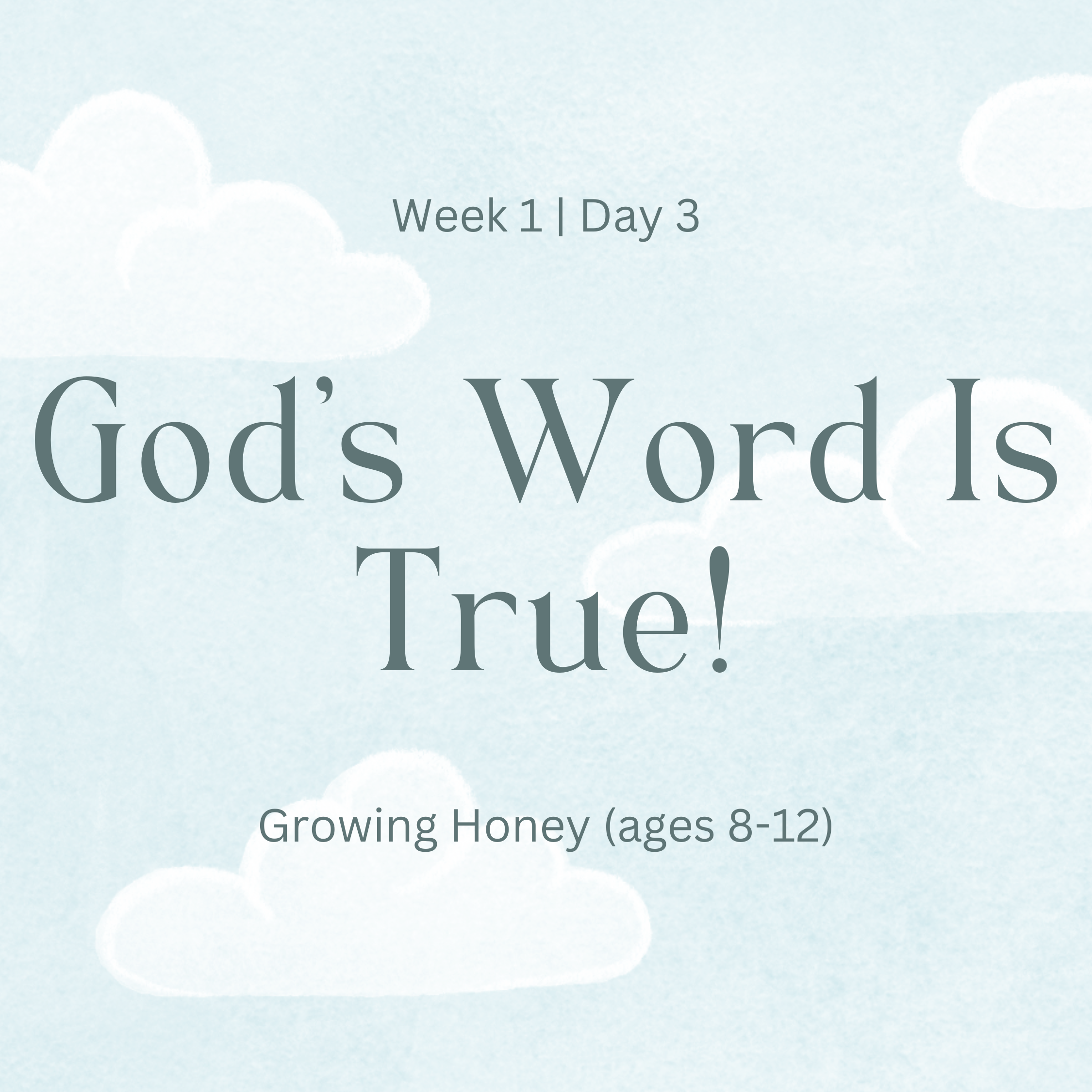 God’s Word Is True (Growing Honey)