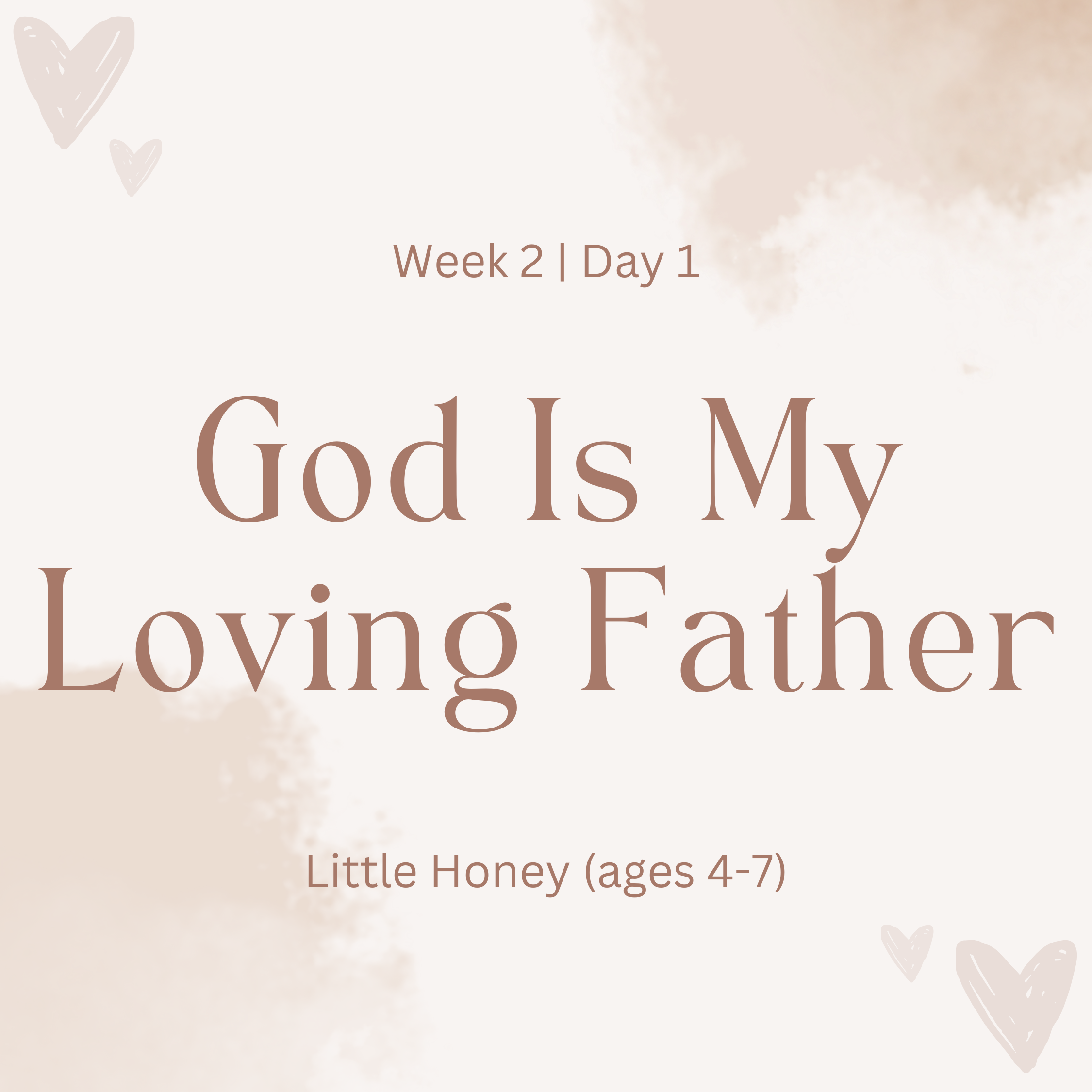 God is my Loving Father (Little Honey)